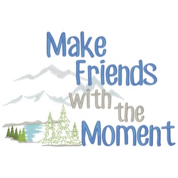 Mache Freunde mit dem Moment